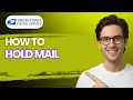 How to Hold USPS Mail 2026 Full Guide