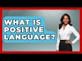 What Is Positive Language - Customer Support Coach