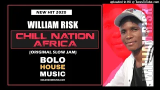 william risk chill nation africa original slow jam 