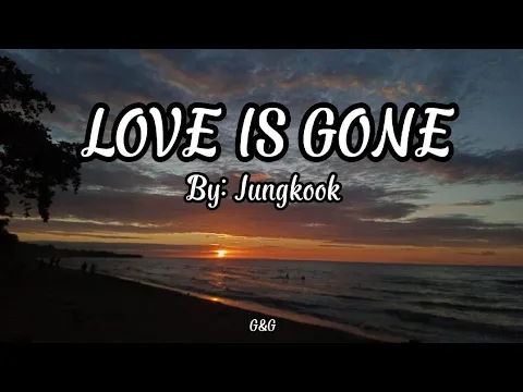 Download MP3 Jungkook - Love is Gone (Lyrics)