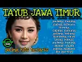 Download Lagu TAYUB JAWA TIMUR PALING HITS TERLATIS BAS GLERRR JERNIH untuk bersantai istirahat nonstop 1 jam 