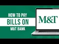 How to Pay Bills on M T Bank 2024