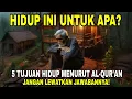 Lagu Hidup Ini Untuk Apa? 5 Tujuan Hidup Menurut Al-Qur’an yang Mengubah Cara Pandangmu