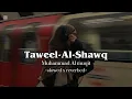 Download Lagu Taweel-Al-shawq (slowed + reverbed)| Muhammad Al muqit | nasheed|cloudyyy