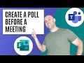 How To Create a Poll in a Microsoft Teams Meeting Before the Meeting