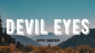 Download Hippie Sabotage - Devil Eyes (Golden) (Lyrics) MP3