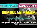 REMBULAN MALAM - Arief Versi Dangdut Koplo KARAOKE rasa ORKES || Nada Cewek