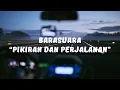 Download Lagu Barasuara - Pikiran dan Perjalanan (Lirik Video)