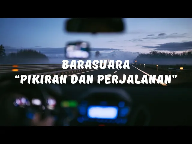 Download MP3 Barasuara - Pikiran dan Perjalanan (Lirik Video)