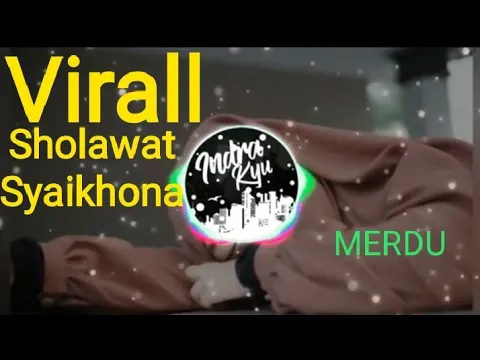Download MP3 Sholawat Syaikhona Koplo Viral Di TikTok |Sholawat Viral