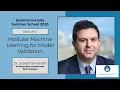 QuantUniversity Summer School 2020 Modular Machine Learning for Model Validation