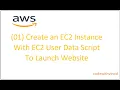 01 Create an EC2 Instance With EC2 User Data Script To Launch Website
