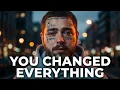 You Changed Everything - Post Malone Rap Pop Love Song