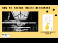 How to ACCESS ONLINE LIBRARY RESOURCES