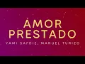 Yami Safdie, Manuel Turizo - Amor Prestado | Slowed + Reverb