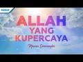 Download Lagu Allah Yang Kupercaya - Mawar Simorangkir (Official lyric video)