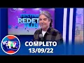 Download Lagu Você na TV: Homem revela algo à colega de trabalho; Homem não perdoa traição (13/09/22) | Completo