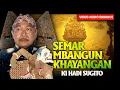 Download Lagu Semar mBangun Khayangan - Ki Hadi Sugito ( VIDEO/AUDIO ENHANCE)