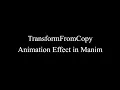 Manim Example TransformFromCopy Animation Effect