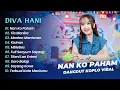 Download Lagu Diva Hani - NAN KO PAHAM - TIA MONIKA || DANGDUT KOPLO HITS 2025