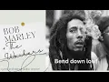 Download Lagu Bend Down Low - Bob Marley \u0026 The Wailers(Lyrics rare audio version). #reggae #BobMarley