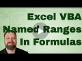 How to Create Named Ranges to in Excel Using them in Formulas and in Code