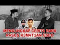 Download Lagu EKSKLUSIF Lokasi Penemuan Esco, Kronologi Hingga Keyakinan Keluarga Rizka Bukan Pembunuh