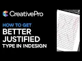 InDesign How to Get Better Justified Type Tutorial