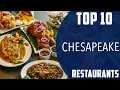 Top 10 Best Restaurants to Visit in Chesapeake Virginia USA - English