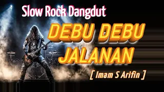 debu debu jalanan rock slow version cover imam s arifin riques 