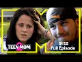 So Much To Lose Teen Mom 2 Full Episode Series 1 Episode 2