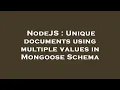 NodeJS Unique documents using multiple values in Mongoose Schema