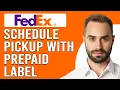 How To Schedule FedEx Pickup With Prepaid Label How To Book FedEx Pickup With Prepaid Label