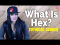 What Is Hex Tutorial Series