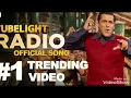 Lagu Radio Full Song - Tubelight | SALMAN KHAN | PRITAM | KAMAAL KAHN | AMIT MISHRAJ