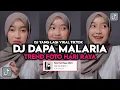 Download Lagu DJ DAPA MALARIA TREND FOTO HARI RAYA VIRAL TIKTOK‼️ DJ TIKTOK TERBARU 2024‼️