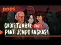 Download Lagu GADIS TUMBAL PANTI JOMPO ANGKASA PART 1 | POPS X @RizkyRiplay
