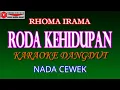 Download Lagu KARAOKE DANGDUT RODA KEHIDUPAN - RHOMA IRAMA (COVER) NADA CEWEK