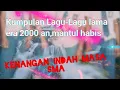 Lagu KUMPULAN LAGU-LAGU ERA 2000 AN TERPOPULER DAN MANTUL DIDENGAR
