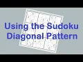 Sudoku Primer 181 - Using the Sudoku Diagonal Pattern