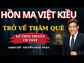Download Lagu Truyện Ma Nguyễn Ngọc Ngạn - Hồn Ma Việt Kiều Trở Về Thăm Quê | Truyện Ma Kinh Dị