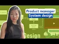 Product Manager Technical Interviews System Design