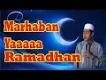 Download Lagu KH Anwar Zahid marhaban ya ramadhan ~ Ya Allah Sampaikanlah kami pada bulan ramadhan