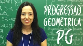 Progressão Geométrica - PG - Vivendo a Matemática com a Professora Angela