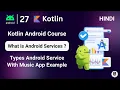 Android Services Tutorial Background Tasks and Services Android Course in Hindi cstechtube