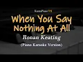 Download Lagu When You Say Nothing At All (Ronan Keating) -  (Piano Karaoke Version)