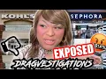 SEPHORA AND KOHLS EXPOSED A DOUBLE DRAGVESTIGATIONS EXTRAVAGANZA