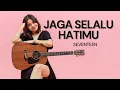 Download Lagu LIA MAGDALENA | SEVENTEEN - JAGA SELALU HATIMU