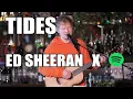 Download Lagu Tides (Acoustic) - Ed Sheeran x Spotify