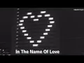 Lagu In the name of love (sped up + reverb)